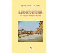 Il passato ritorna: Una indagine di Stephen Braschi