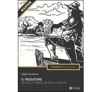 Il Passatore. Re della strada, re della foresta