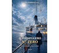 Il passeggero n° 0: Una traversata oltre il tempo
