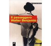 Il passeggero Walter Benjamin