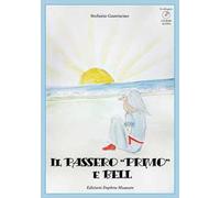 Il passero «Primo» e Bell. Con CD ROM