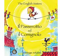 Il passerotto ed il comignolo. Ediz. italiana e inglese