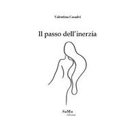 Il passo dell'inerzia. Nuova ediz.