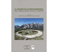 Il passo di Campogrosso. Dal 1916 al 2016: i nuovi confini