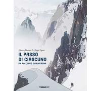 Il passo di ciascuno. Un racconto di montagna