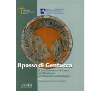 Il Passo di Gentucca. Il San Francesco di Lucca nel Medioevo: un