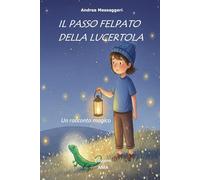 Il passo felpato della lucertola: Un racconto magico