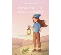 Il passo felpato della lucertola: Un racconto magico