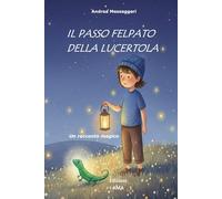 Il passo felpato della lucertola: Un racconto magico