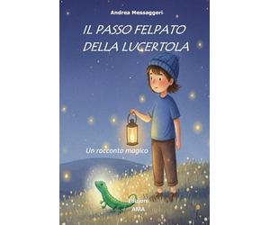 Il passo felpato della lucertola: Un racconto magico