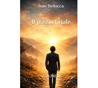Il passo finale: VOLUME III