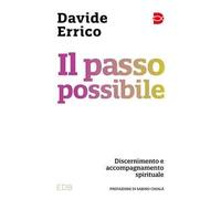 Il passo possibile. Discernimento e accompagnamento spirituale