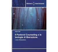 Il Pastoral Counseling e le teologie di liberazione.: L'arte d'interpretare.