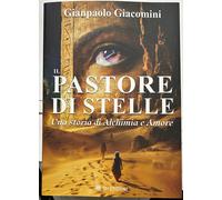 Il Pastore Di Stelle. Una Storia Di Alchimia E Amore - - 2025