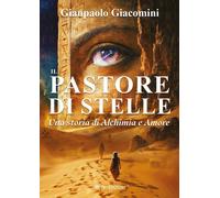 Il pastore di stelle. Una storia di alchimia e amore [Paperback] [Jan 10, 2025]