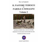 Il pastore tedesco in parole e immagini. Ediz. illustrata. Vol. 2: Natura e compiti del cane da pastore