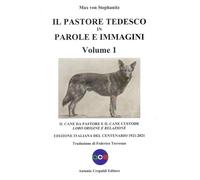 Il pastore tedesco in parole e immagini. Vol. 1: Il cane da pasto