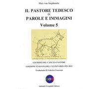 Il pastore tedesco in parole e immagini. Vol. 5: Giudizio del cane da pastore