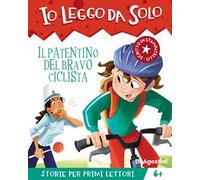Il patentino del bravo ciclista. Avventure in classe! Io leggo da solo