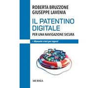 Il patentino digitale per una navigazione sicura. Manuale e test per ragazzi