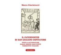 IL PATERNOSTER DI SAN GIULIANO OSPITATORE di Marco Giacintucci, Solfanelli Ed.
