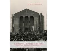 Il Patriarca e Porto Marghera. Storia sociale dell’episcopato veneziano di Angelo Giuseppe Roncalli