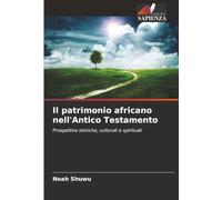Il patrimonio africano nell'Antico Testamento: Prospettive storiche, culturali e spirituali