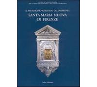 Il patrimonio artistico dell'Ospedale Santa Maria Nuova di Firenze. Episod...