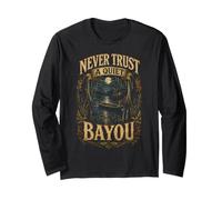 Il Patrimonio Culturale Cajun Never Trust A Quiet Bayou Maglia a Manica
