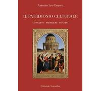 Il patrimonio culturale. Concetto problemi confini