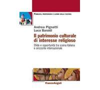 Il patrimonio culturale di interesse religioso. Sfide e opportunità tra scena italiana e orizzonte internazionale