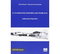Il patrimonio immobiliare pubblico. Indicazioni operative. Con CD-ROM