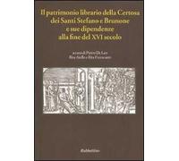 Il patrimonio librario della Certosa dei Santi Stefano e Brunone e sue dipendenze alla fine del XVI secolo (Codice Vat. Lat. 11276, cc. 22r-151v)