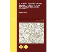 Il patriota vicentino Giacomo Breganze e l'avvento della Repubbli
