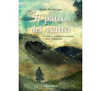 Il patto del vento. La Sibilla, il segreto di Pilato e della Maddalena. Ed...