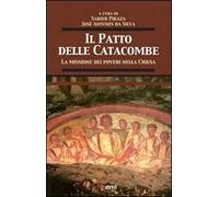 Il patto delle catacombe. La missione dei poveri nella Chiesa