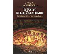 Il patto delle catacombe. La missione dei poveri nella Chiesa