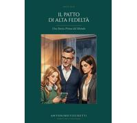 Il Patto di Alta Fedeltà: Una Storia Prima del Metodo