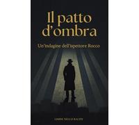 Il Patto D'Ombra: Un'indagine dell'Ispettore Rocco