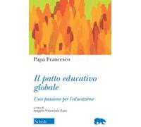Il Patto educativo globale. Una passione per l’educazione