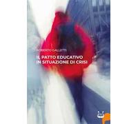 Il patto educativo in situazione di crisi. Nuova ediz.