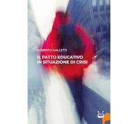 Il patto educativo in situazione di crisi. Nuova ediz.