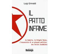 Il patto infame. La Camorra, le Brigate Rosse, l'assassinio di un giovane politico. Una verità insabbiata