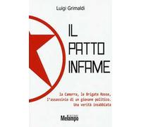 Il patto infame. La Camorra, le Brigate Rosse, l'assassinio di un giovane politico. Una verità insabbiata