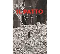 Il patto. La comunità di Pavullo e la guerra (1943-1945)