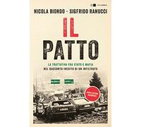 Il patto. La trattativa Stato e mafia nel racconto inedito di un infiltrato