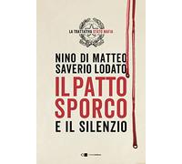 Libri Di Matteo Nino / Saverio Lodato - Il Patto Sporco. Il Processo Stato-Mafia