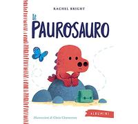 Il Paurosauro. Ediz. a colori