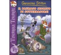 Il pauroso segreto di Sotterrasorci. Ediz. illustrata