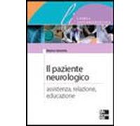 Il paziente neurologico. Assistenza, relazione, educazione